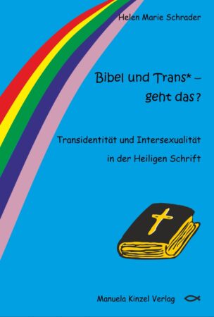 Bibel und Trans* – geht das ?
